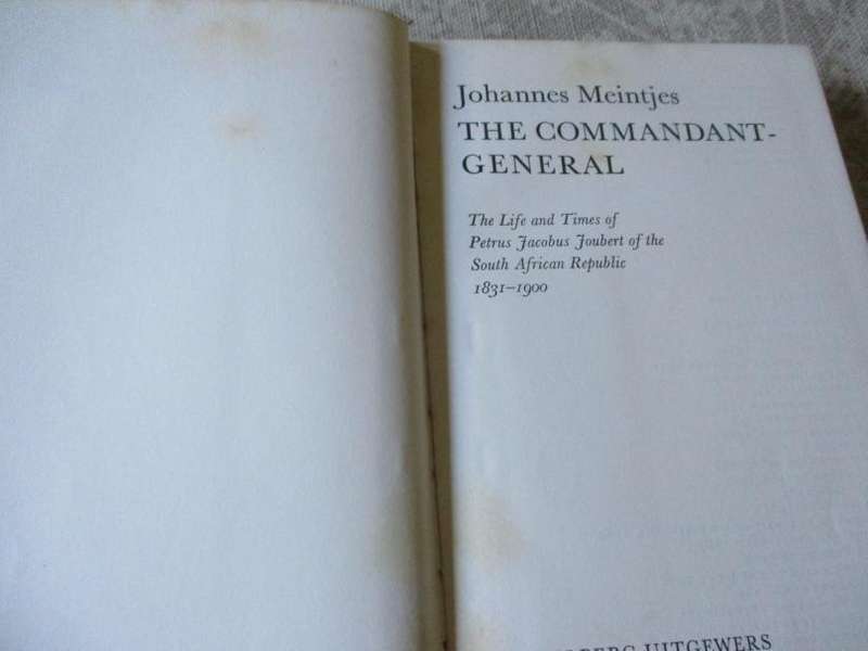 THE COMMANDANT-GENERAL - THE LIFE AND TIMES OF PETRUS JACOBUS JOUBERT - JOHANNES MEINTJES