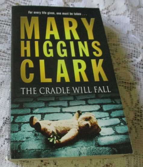 THE CRADLE WILL FALL - MARY HIGGINS CLARK
