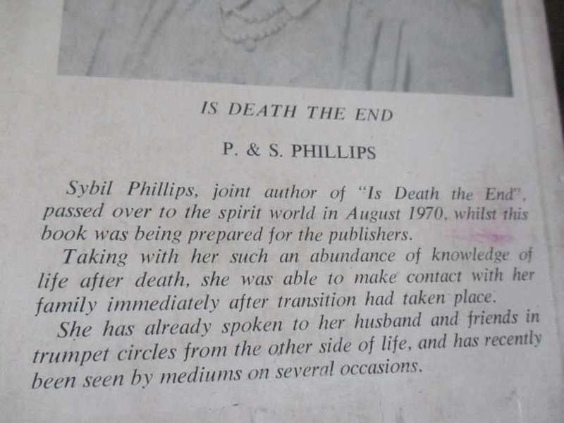 IS DEATH THE END - A UNIQUE PSYCHIC EXPERIENCE - P & S PHILLIPS