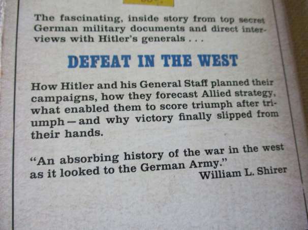 DEFEAT IN THE WEST - GERMANY'S GREATEST BATTLES AS SEEN BY HITLER'S GENERALS - MILTON SHULMAN