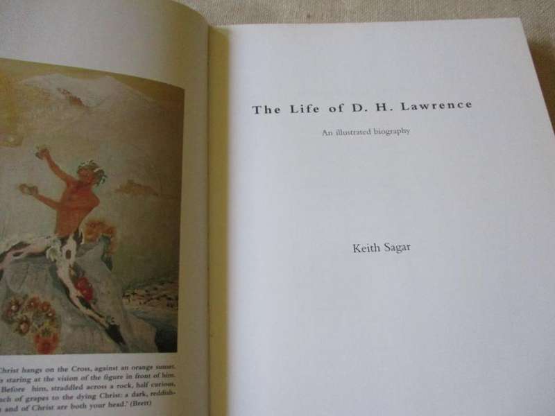 THE LIFE OF DH LAWRENCE, AN ILLUSTRATED BIOGRAPHY - KEITH SAGAR