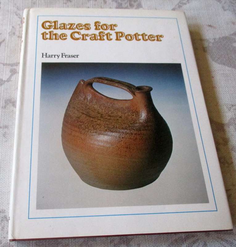 GLAZES FOR THE CRAFT POTTER - HARRY FRASER