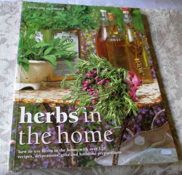 HERBS IN THE HOME - HOW TO USE HERBS IN THE HOME, WITH OVER 120 RECIPES, .. - KATHERINE RICHMOND