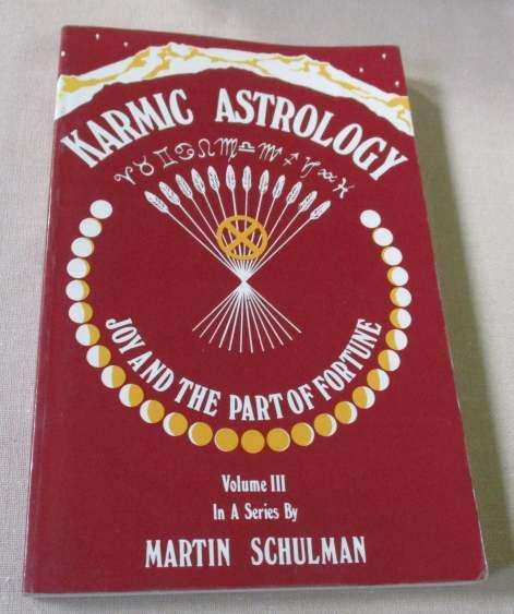 KARMIC ASTROLOGY - VOLUME III - JOY AND THE PART OF FORTUNE