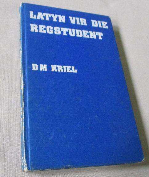 LATYN VIR DIE REGSTUDENT - D.M. KRIEL