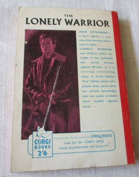 LONELY WARRIOR - THE JOURNAL OF BRITAIN FIGHTER PILOT JEAN OFFENBERG