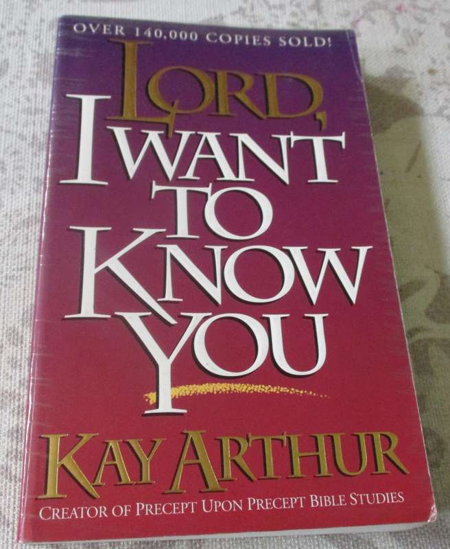 LORD I WANT TO KNOW YOU - KAY ARTHUR