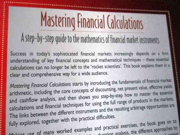 MASTERING FINANCIAL CALCULATIONS - A STEP-BY-STEP GUIDE TO THE MATHEMATICS OF FINANCIAL MARKET INSTR