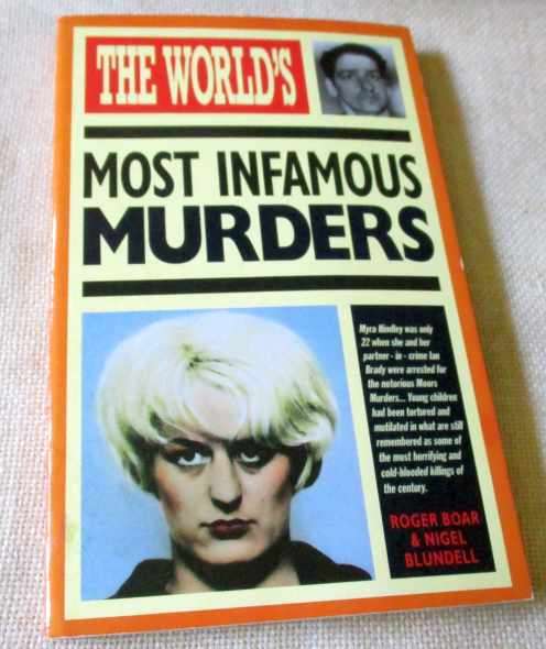THE WORLD'S MOST INFAMOUS MURDERS   - ROGER BOAR