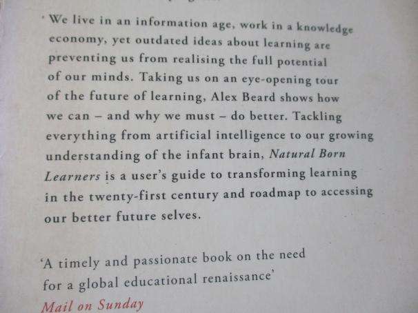 NATURAL BORN LEARNERS - OUR INCREDIBLE CAPACITY TO LEARN AND HOW WE CAN HARNESS IT - ALEX BEARD