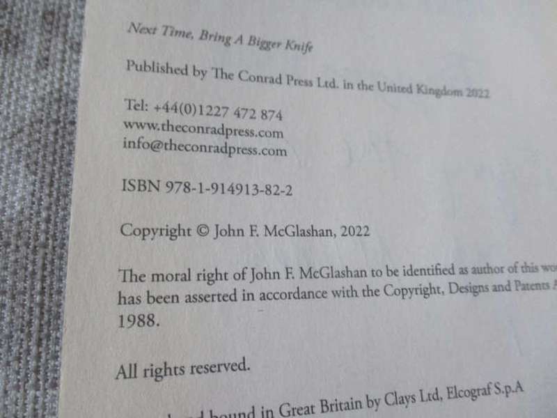 NEXT TIME BRING A BIGGER KNIFE - JOHN F McGLASHAN ( signed inscription by author )