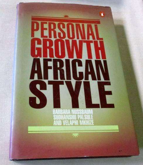 PERSONAL GROWTH - AFRICAN STYLE - BARBARA NUSSBAUM, SUDHANSHU PALSUL, VELAPHI MKHIZE ( signed )