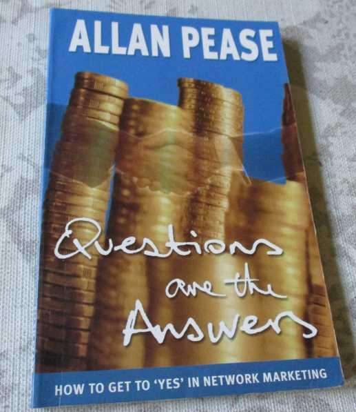 QUESTIONS AND AND THE ANSWERS - HOW TO GET TO 'YES' IN NETWORK MARKETING - ALLAN PEASE