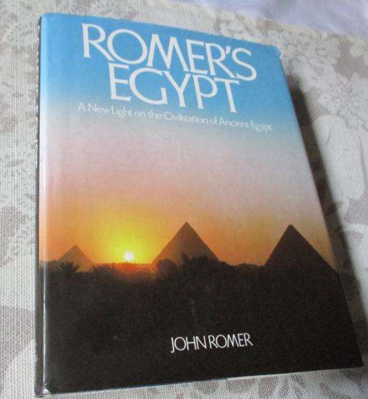 ROMER'S EGYPT - A NEW LIGHT ON THE CIVILIZATION OF ANCIENT EGYPT - JOHN ROMER