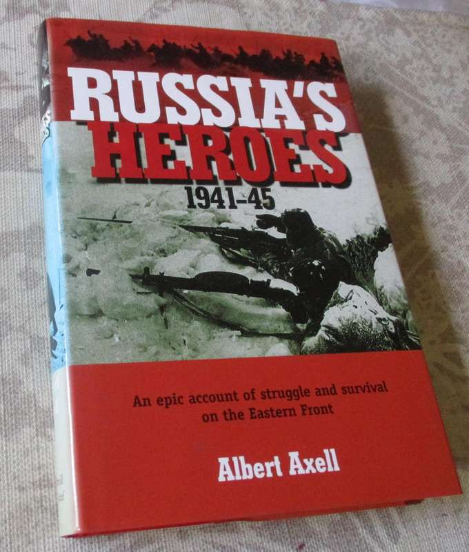 RUSSIA'S HEROES 1941 - 45 - ALBERT AXELL ( eastern front )