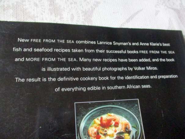FREE FROM THE SEA - THE SOUTH AFRICAN SEAFOOD COOKBOOK - LANNICE SNYMAN & ANNE KLARIE