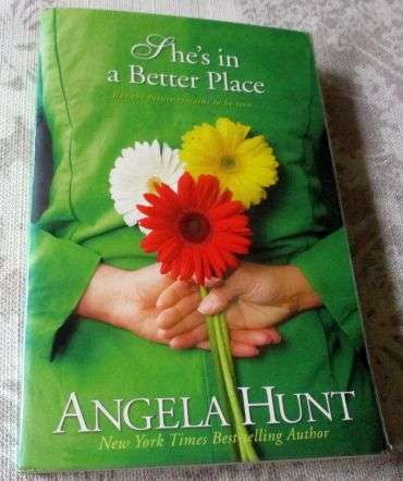 SHE'S IN A BETTER PLACE - ANGELA HUNT