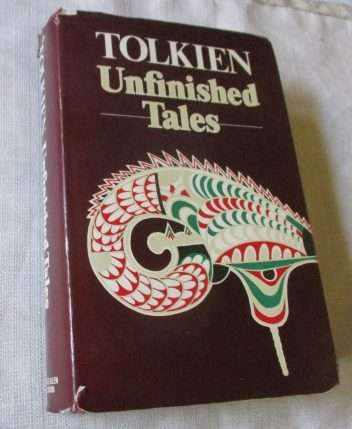TOLKIEN UNFINISHED TALES OF NUMENOR AND MIDDLE-EARTH - J.R.R. TOLKIEN ( FIRST EDITION 1980 HARDCOVER