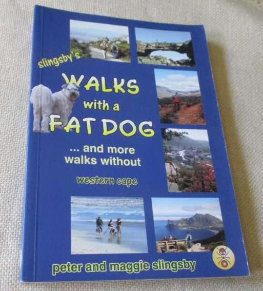 SLINGSBY'S WALKS WITH A FAT DOG - ... AND MORE WALKS WITHOUT - WESTERN CAPE - PETER AND MAGGIE