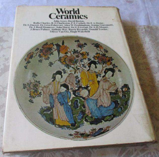 WORLD CERAMICS - AN ILLUSTRATED HISTORY - ROBERT J CHARLESTON