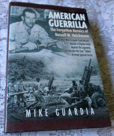 AMERICAN GUERRILLA - THE FORGOTTEN HEROICS OF RUSSELL W VOLCMANN - MIKE GUARDIA
