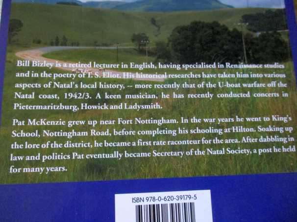 AN HISTORICAL MEANDER THROUGH THE MIDLANDS OF KWAZULU-NATAL - BILL BIZLEY AND PAT McKENZIE