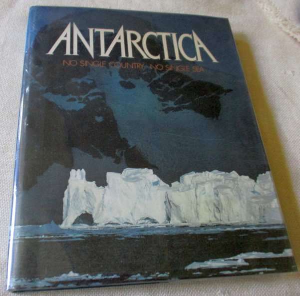 ANTARCTICA - NO SINGLE COUNTRY, NO SINGLE SEA - CREINA BOND & ROY SIEGFRIED & PETER JOHNSON
