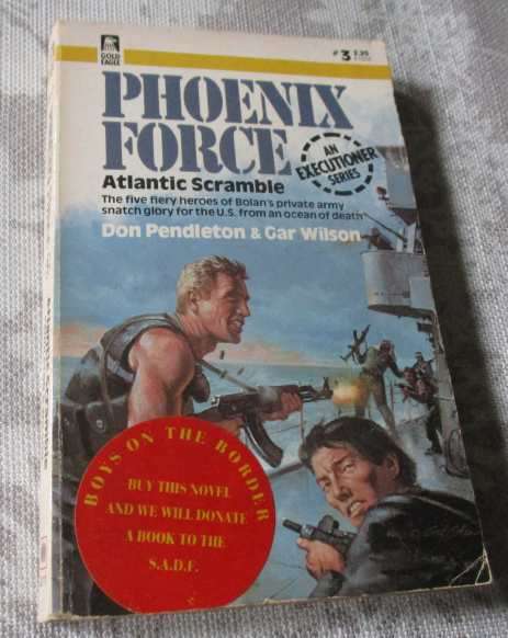 PHOENIX FORCE - ATLANTIC SCRAMBLE - DONE PENDLETON & GAR WILSON ( EXECUTIONER SERIES )