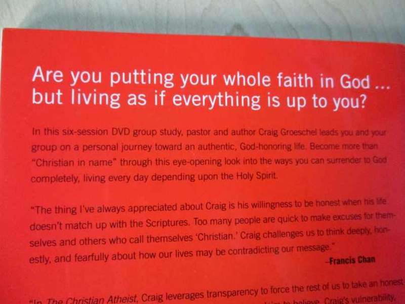 THE CHRISTIAN ATHEIST - BELIEVING IN GOD BUT LIVING AS IF HE DOESN'T EXIST - CRAIG GROESCHEL