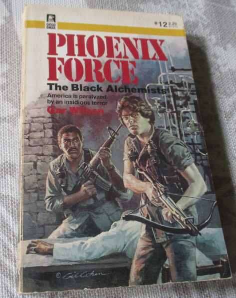 PHOENIX FORCE - THE BLACK ALCHEMISTS  - DONE PENDLETON & GAR WILSON ( EXECUTIONER SERIES )