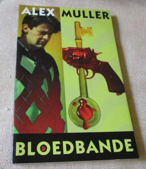 BLOEDBANDE - ALEX MULLER