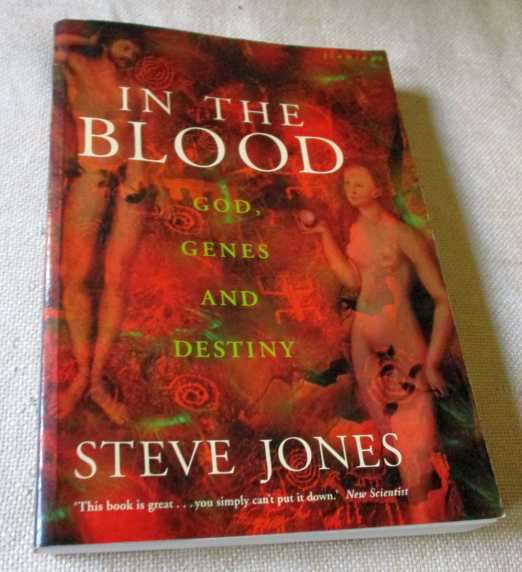 IN THE BLOOD - GOD,  GENES, AND DESTINY - STEVE JONES
