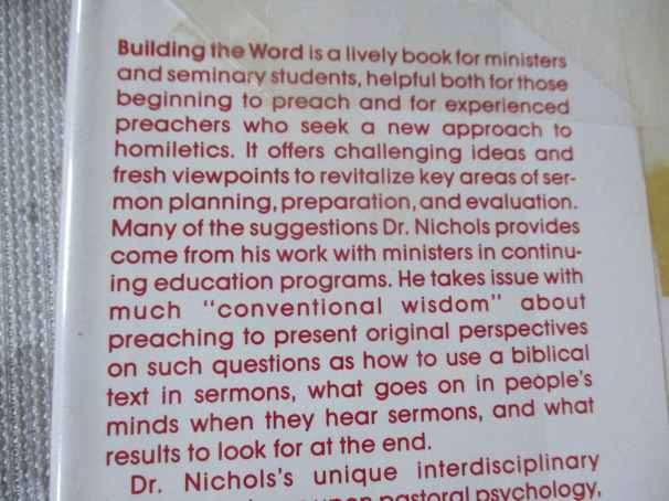 BUILDING THE WORD - THE DYNAMICS OF COMMUNICATION AND PREACHING - J RANDALL NICHOLS