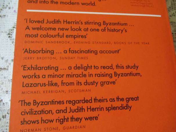 BYZANTIUM - THE SURPRISING LIFE OF A MEDIEVAL EMPIRE - JUDITH HERRIN
