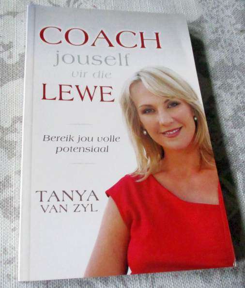 COACH JOUSELF VIR DIE LEWE - BEREIK JOU VOLLE POTENSIAAL - TANYA VAN ZYL