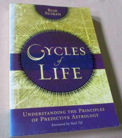 CYCLES OF LIFE - UNDERSTANDING THE PRINCIPLES OF PREDICTIVE ASTROLOGY - ROD SUSKIN