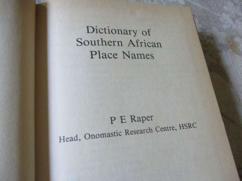 DICTIONARY OF SOUTHERN AFRICAN PLACE NAMES - P.E. RAPER
