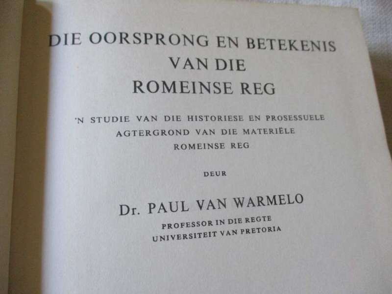 DIE OORSPRONG EN BETEKENIS VAN DIE ROMEINSE REG - DR PAUL VAN WARMELO