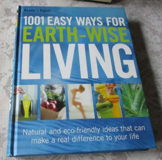 1001 EASY WAYS FOR EARTH-WISE LIVING - NATURAL AND ECO-FRIENDLY IDEAS THAT ...  - READERR'S DIGEST