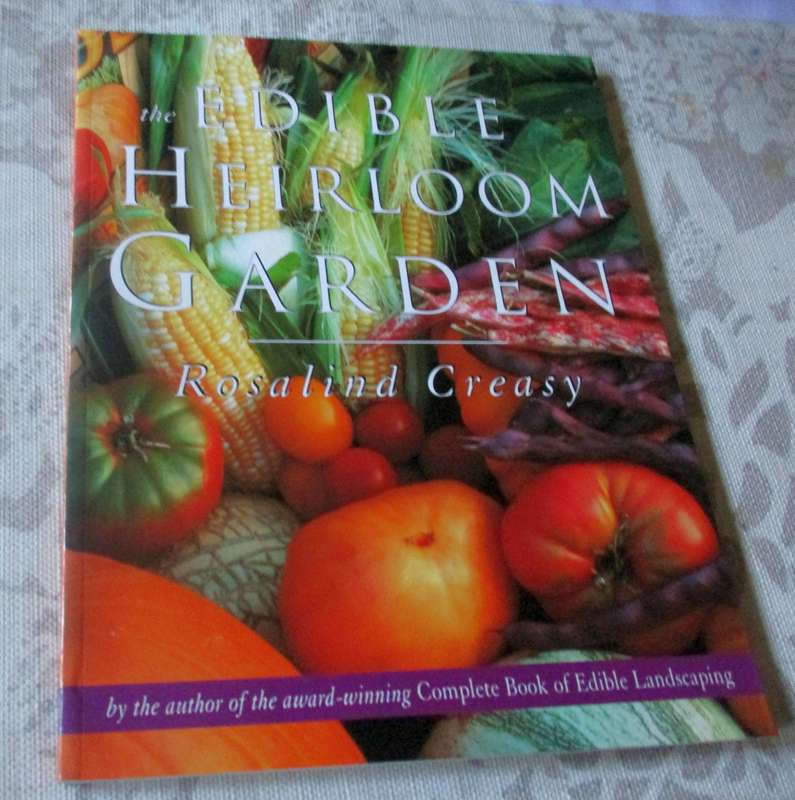 THE EDIBLE HEIRLOOM GARDEN -  ROSALIND GREASY