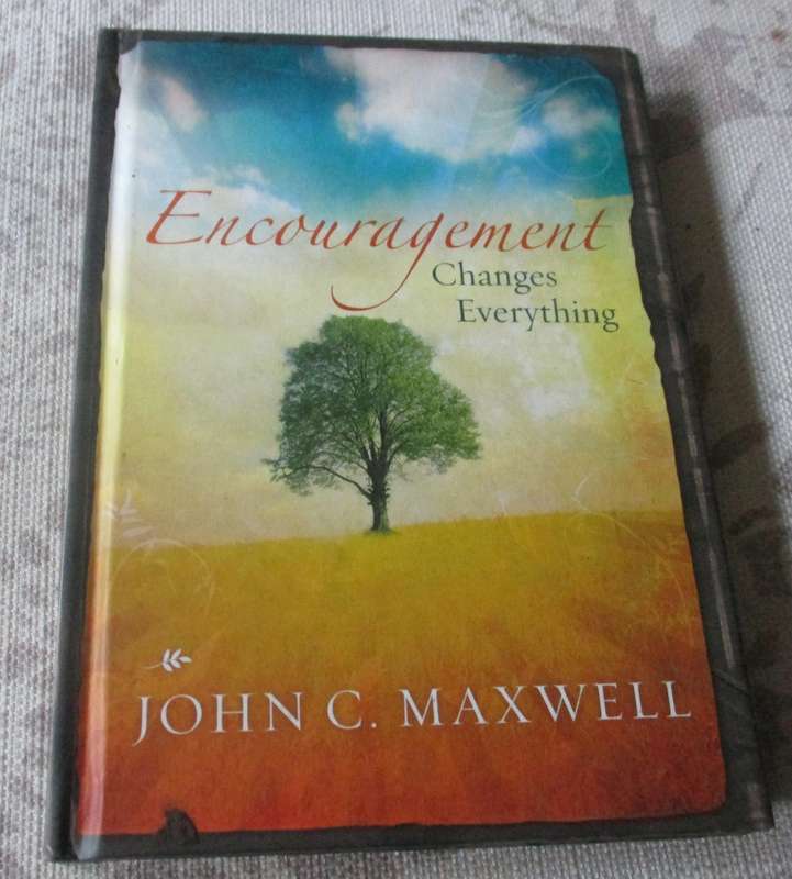 ENCOURAGEMENT CHANGES EVERYTHING - JOHN C MAXWELL