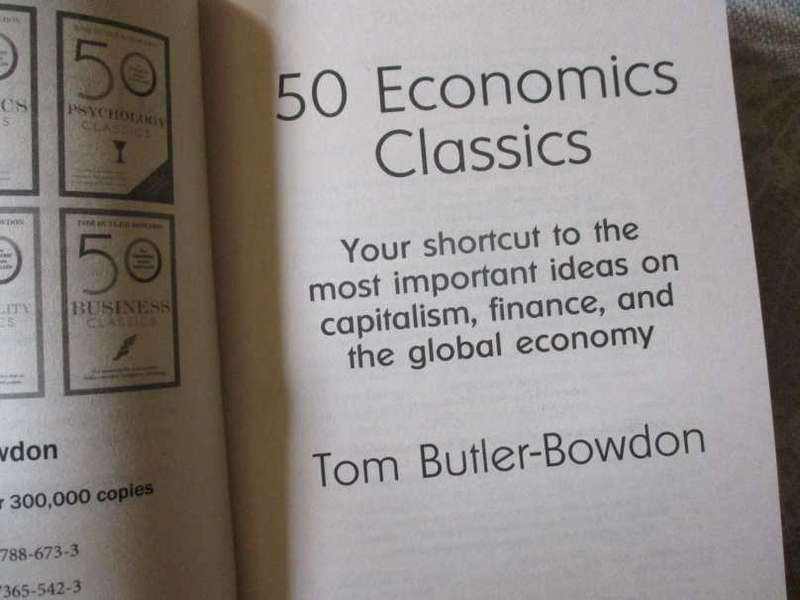 50 ECONOMICS CLASSICS - YOUR SHORTCUT TO THE MOST IMPORTANT IDEAS ON CAPITALISM, FINANCE, ECONOMY