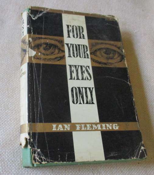 FOR YOUR EYES ONLY - FIVE SECRET OCCASIONS IN THE LIFE OF JAMES BOND - IAN FLEMING ( BOOK CLUB )