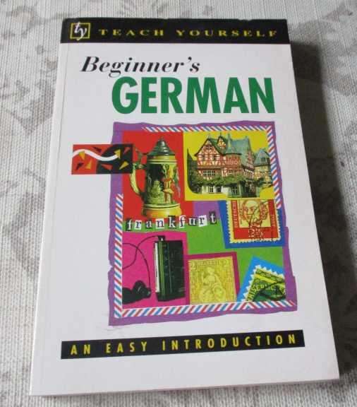 BEGINNER'S GERMAN - AN EASY INTRODUCTION - TEACH YOURSELF BOOKS