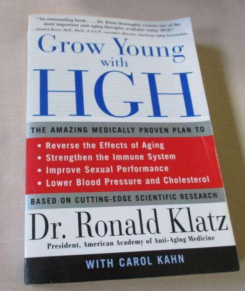 GROW YOUNG WITH HIGH - THE AMAZING MEDICAL PLAN TO REVERSE THE EFFECTS OF AGING ..- Dr RONALD KLATZ
