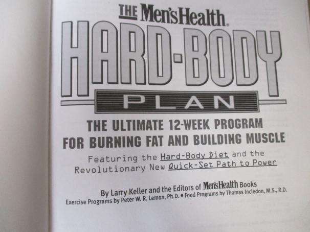 THE MEN'S HEALTH HARD-BODY PLAN - THE ULTIMATE 12-WEEK PROGRAM FOR BURNING FAT AND BUILDING MUSCLE
