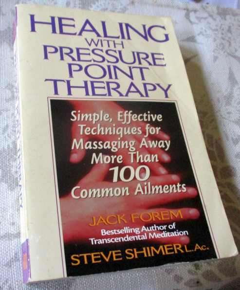 HEALING WITH PRESSURE POINT THERAPY - JACK FOREM & STEVE SHIMER