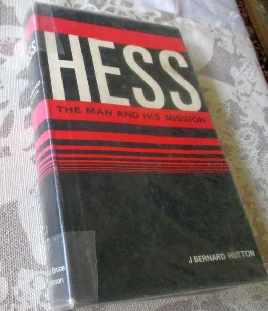 HESS - THE MAN AND HIS MISSION - J BERNARD HUTTON