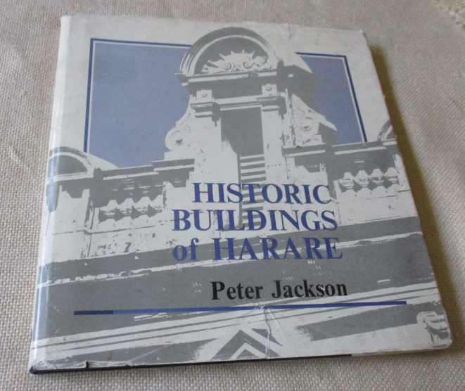 HISTORIC BUILDINGS OF HARARE - PETER JACKSON