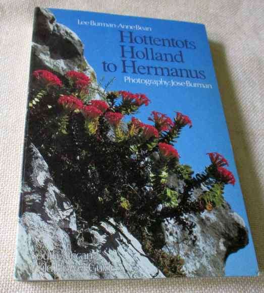 HOTTENTOTS HOLLAND TO HERMANUS - SOUTH AFRICAN WILD FLOWER GUIDE 5 - LEE BURMAN AND ANNE BEAN